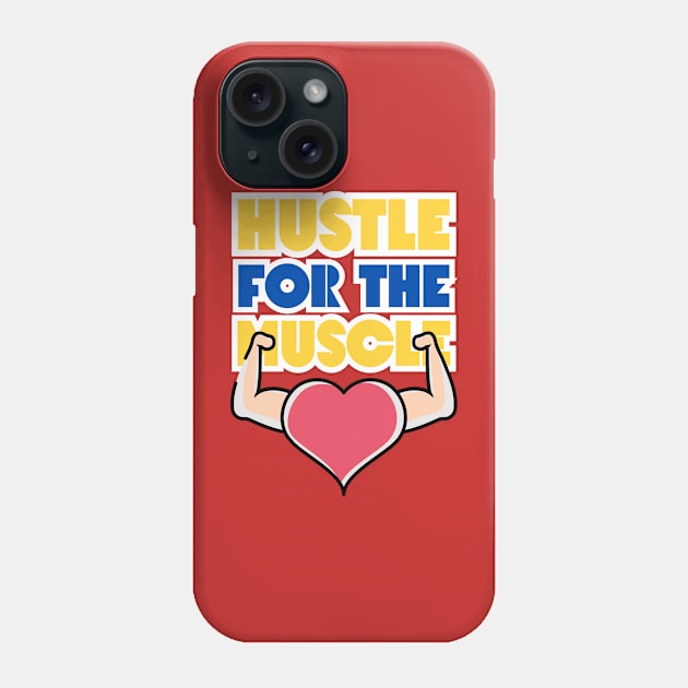 Hustle For The Muscle, heart Arms Phone Case by twitaadesign