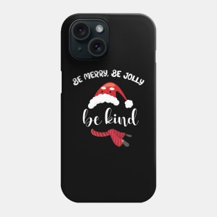 Be Merry Be Jolly Be Kind Christmas Family Christmas Phone Case