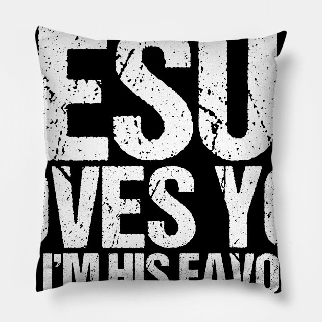 Jesus Loves You But I'm His Favorite Pillow by shirtsbase