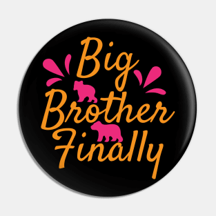 Big Brother Finally T Shirt For Women Men Pin