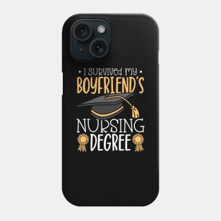 I survived my boyfriend's nursing degree Phone Case