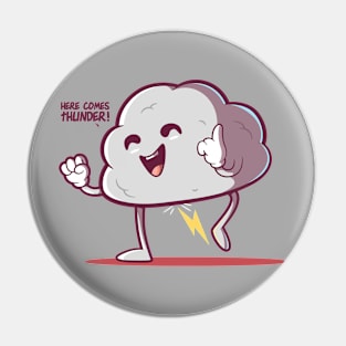 Here comes Thunder! Pin