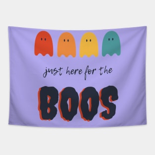 JUST HERE FOR THE BOOS Tapestry