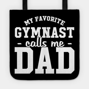 My favorite gymnast calls me dad Tote