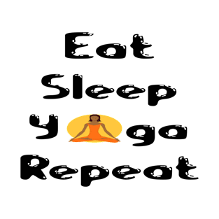 eat sleep yoga repeat T-Shirt