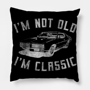 i'm not old classic Car Pillow