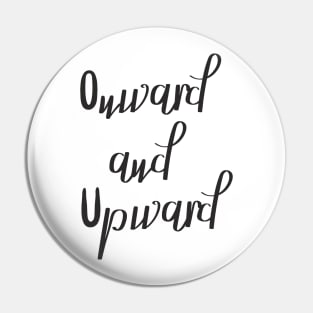 Onward and Upward Pin