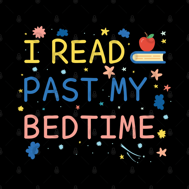 I Read Past My Bedtime by DragonTees