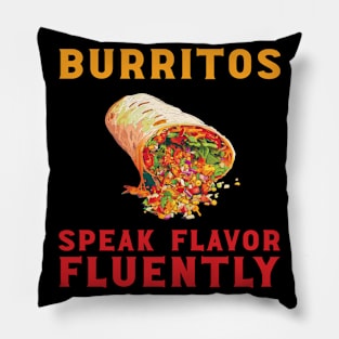 Burritos Speak Flavor Fluently Pillow