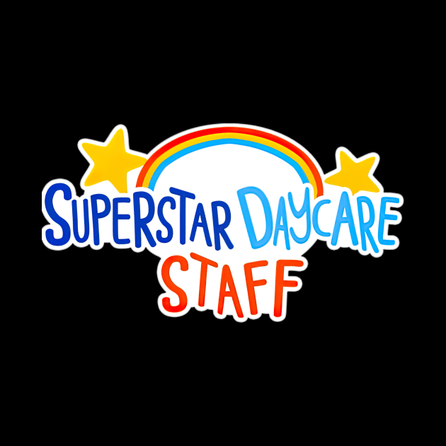 Superstar Daycare Staff by CarolIrvine