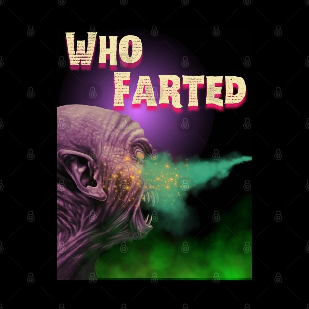 Who Farted by DvsPrime8