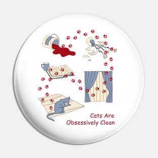 Cats Are Obsessively Clean Pin
