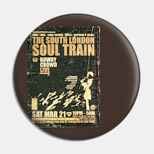 POSTER TOUR - SOUL TRAIN THE SOUTH LONDON 139 Pin