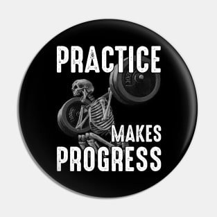 Practice Makes Progress Funny Gym Pin