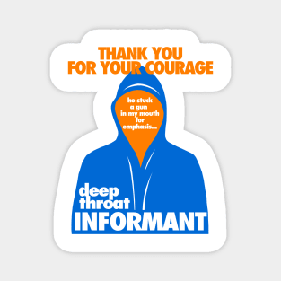 Deep Throat Informant Magnet