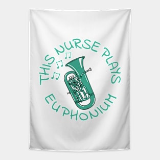 This Nurse Plays Euphonium, Euphoniumist Brass Musician Tapestry