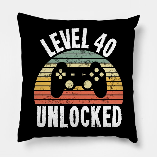 Level 40 Unlocked T-Shirt - 40th Birthday Gamer Gift - Fortieth Anniversary Gift Pillow by Ilyashop