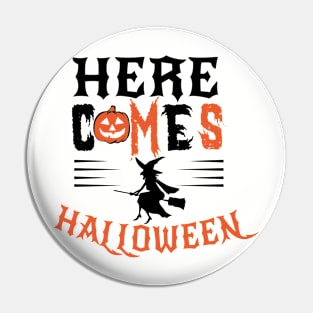 Here Comes Halloween Pin