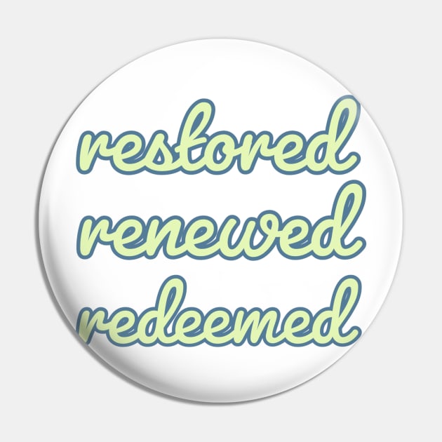 Retro Restored Renewed Redeemed Faith and Jesus Pin by Designedby-E