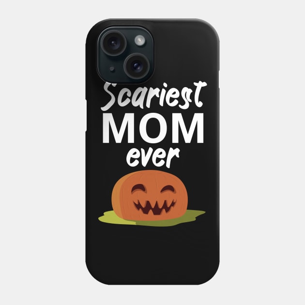 Scariest mom ever Phone Case by maxcode