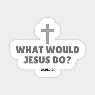 What Would Jesus Do? Magnet