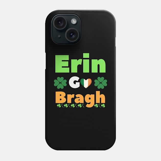 Ireland Forever, ancient gaelic irish patriotic phrase Phone Case by Artisan