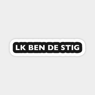 I AM THE STIG - DUTCH White Writing Magnet