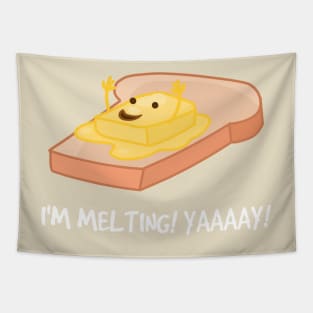 I'm melting! Tapestry