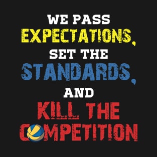 We pass Expectations Volleyball Player and Volleyball Lover T-Shirt