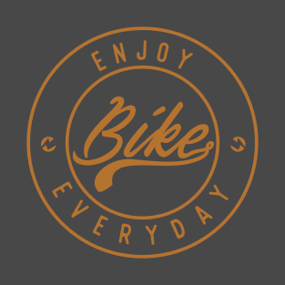 Enjoy Bike Everyday T-Shirt