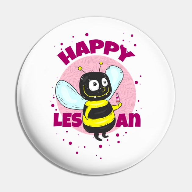 Happy Lesbian - Funny Puns Design Pin by Twocatsandpossum