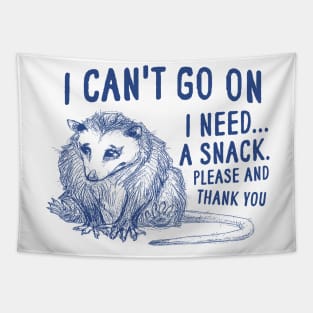 I Can't Go On, Possum T Shirt, Weird Opossum T Shirt, Meme T Shirt, Trash Panda T Shirt, Unisex Tapestry