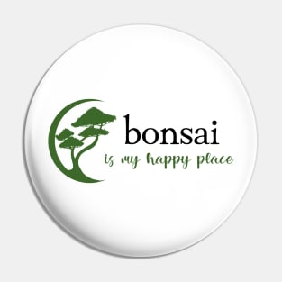 Bonsai Is My Happy Place Pin