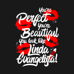 You're Perfect, You're Beauitful T-Shirt