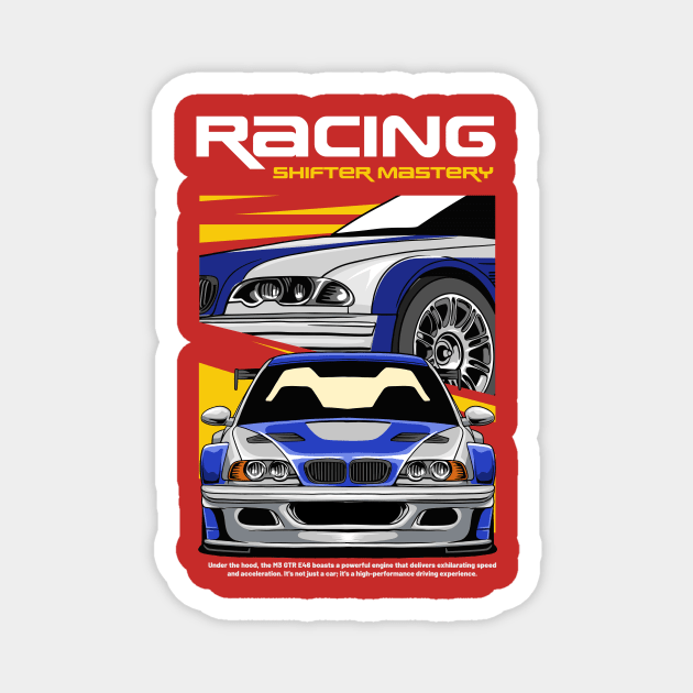 GTR E46 Racing Magnet by Harrisaputra