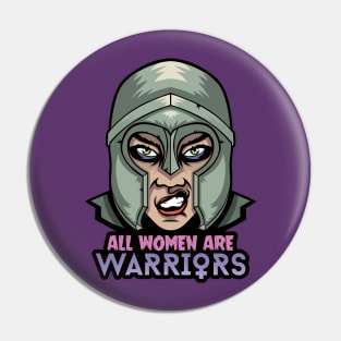 All Women Are Warriors Pin