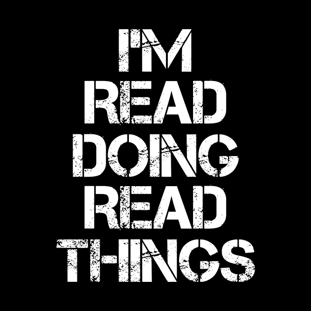 Read Name T Shirt - Read Doing Read Things by Skyrick1