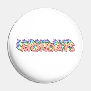 Mondays Pin
