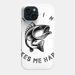 fishing makes me happy Phone Case