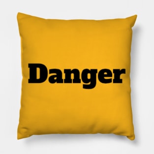 Danger Pillow