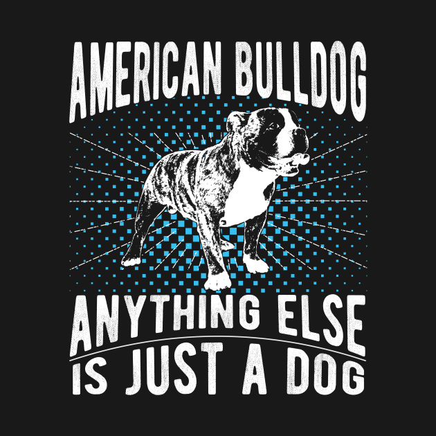 American Bulldog funny gift Shirt by smak
