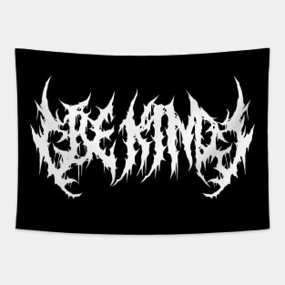 Be Kind Death Metal Style Tapestry