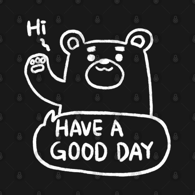 Bear: Have a good day ( black ) by GACHUU