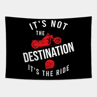 It's not the destination it's the ride Tapestry