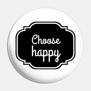 choose happy Pin