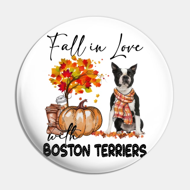 Fall In Love With Boston Terriers Fall Pumpkin Thanksgiving Pin by cyberpunk art