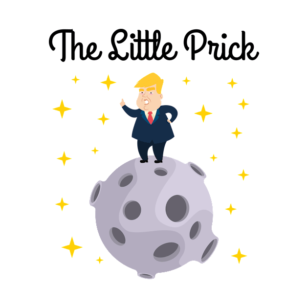 Fuck Trump - The Little Prick by sqwear