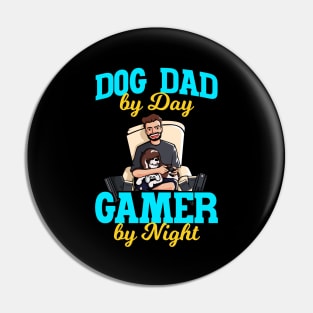 Dog Dad By Day Gamer By Night Pin