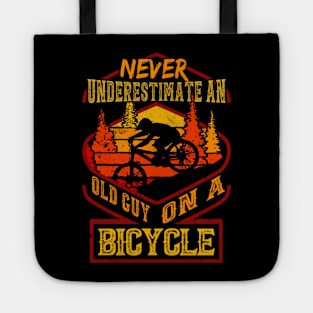 Never Underestimate An Old Guy On A Bicycle Tote