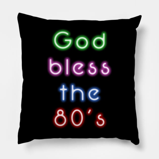 God Bless the 80's Pillow by MarceloMoretti90